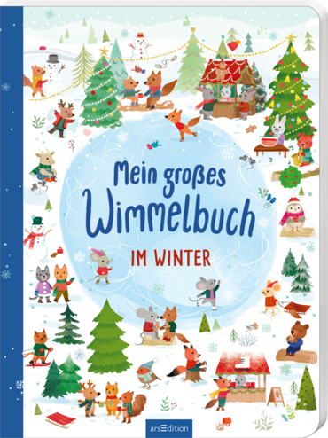 arsEdition Mein großes Wimmelbuch im Winter
