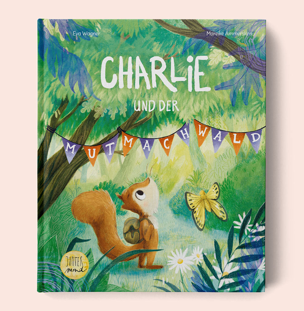 Jupitermond Verlag Charlie und der Mutmachwald